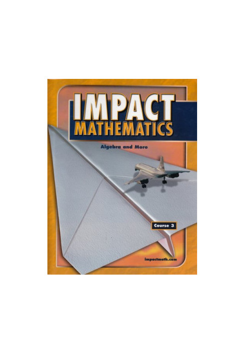 IMPACT Mathematics: Algebra and More, Course 3, Student Edition