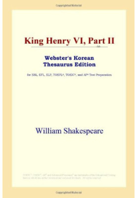King Henry VI, Part II (Webster's Korean Thesaurus Edition)