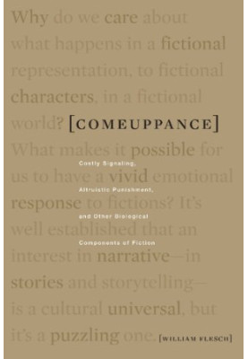 Comeuppance: Costly Signaling, Altruistic Punishment, and Other Biological Components of Fiction