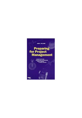 Preparing for project management : a guide for the new architectural or engineering project manager in private practice