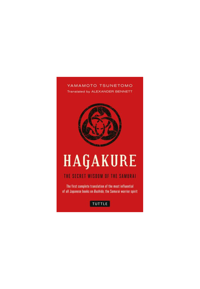 Hagakure: The Secret Wisdom of the Samurai