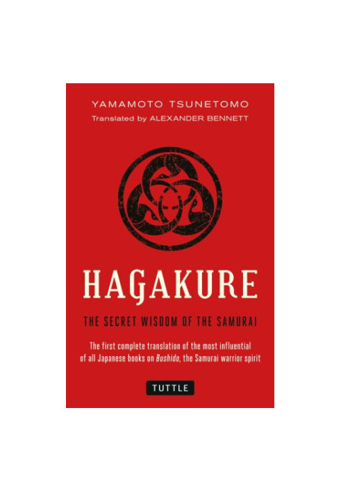 Hagakure: The Secret Wisdom of the Samurai