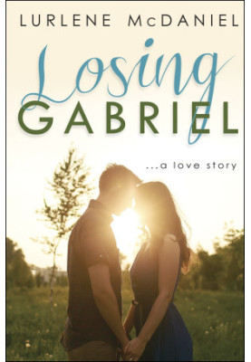 Losing Gabriel: A Love Story