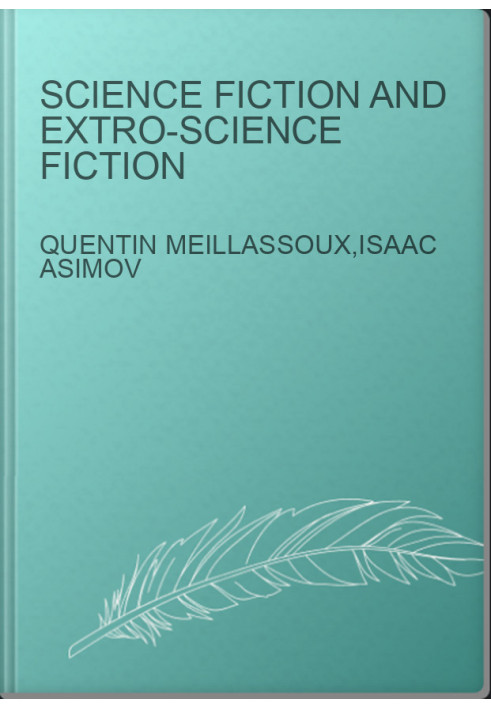 Science Fiction and Extro-Science Fiction