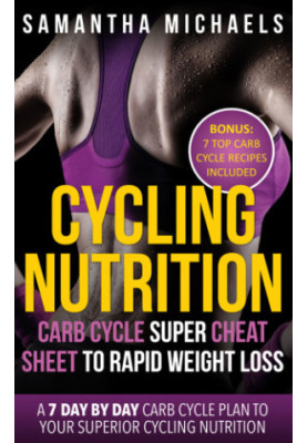 Cycling nutrition: carb cycle super cheat sheet to rapid weight loss