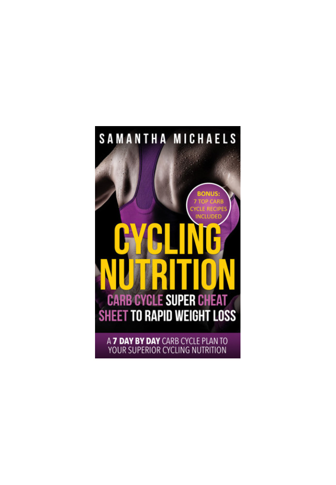 Cycling nutrition: carb cycle super cheat sheet to rapid weight loss