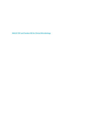 MALDI-TOF and tandem MS for clinical microbiology