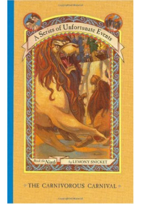 The Carnivorous Carnival (A Series of Unfortunate Events  9)