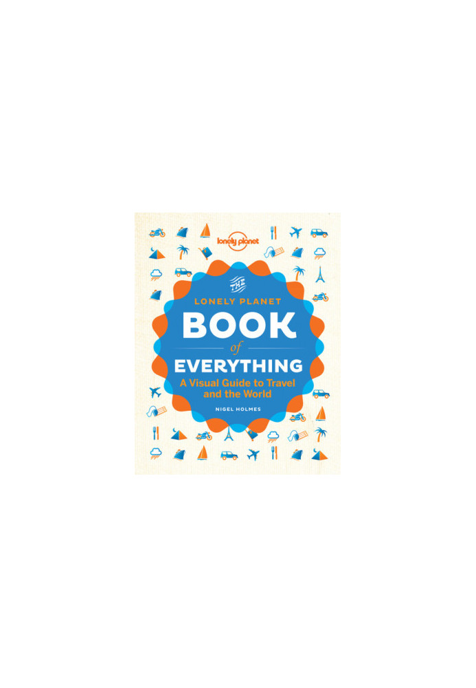 The Book of Everything : A Visual Guide to Travel and the World