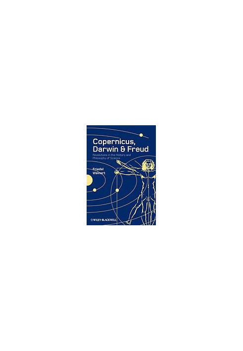 Copernicus, Darwin and Freud: revolutions in the history and philosophy of science