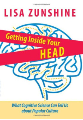Getting Inside Your Head: What Cognitive Science Can Tell Us about Popular Culture