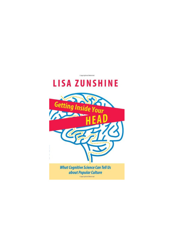 Getting Inside Your Head: What Cognitive Science Can Tell Us about Popular Culture