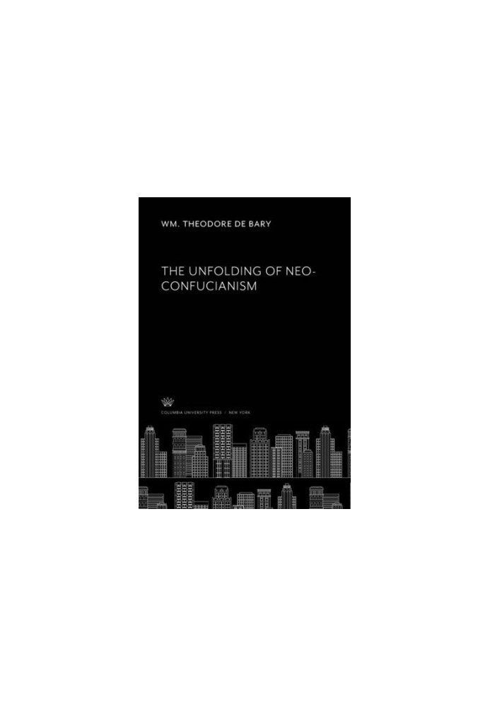The Unfolding of Neo-Confucianism