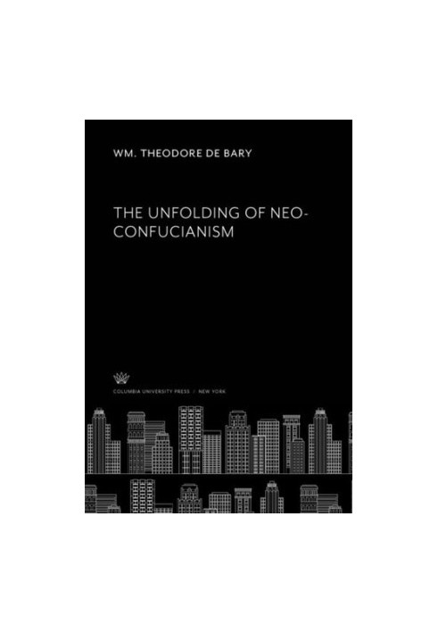The Unfolding of Neo-Confucianism