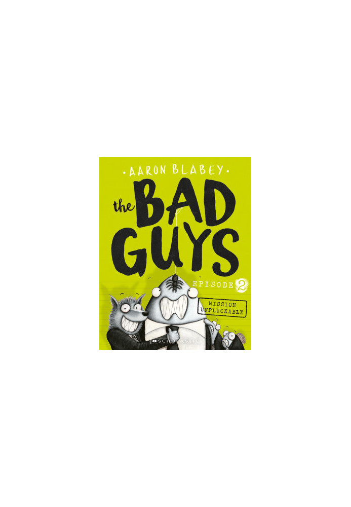 The Bad Guys 2 Mission Unpluckable