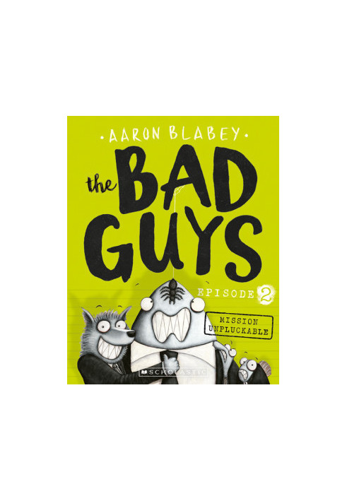 The Bad Guys 2 Mission Unpluckable
