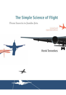 The Simple Science of Flight