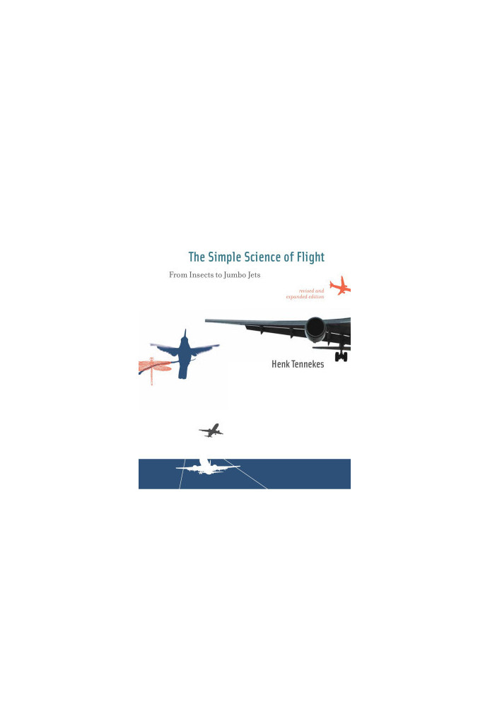 The Simple Science of Flight