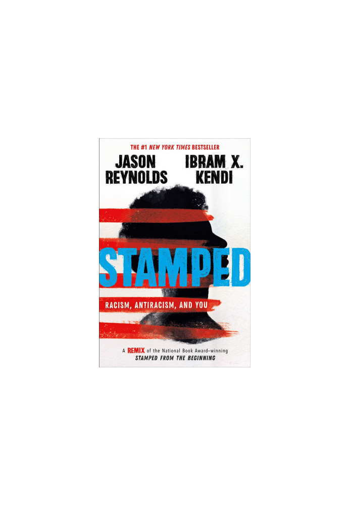 Stamped: Racism, Antiracism, and You