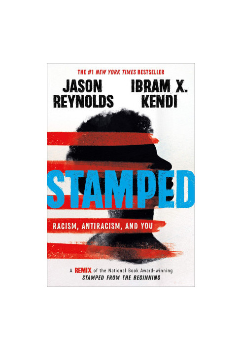 Stamped: Racism, Antiracism, and You