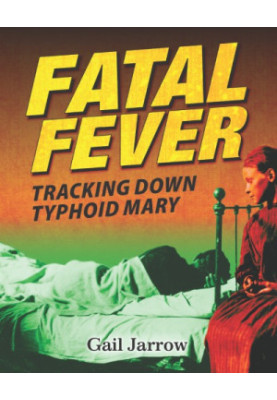 Fatal Fever: Tracking Down Typhoid Mary