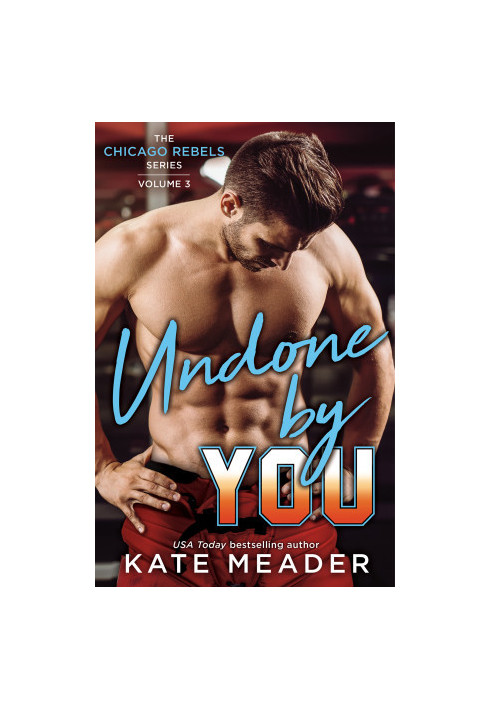 [Chicago Rebels 2.50] • Undone by You