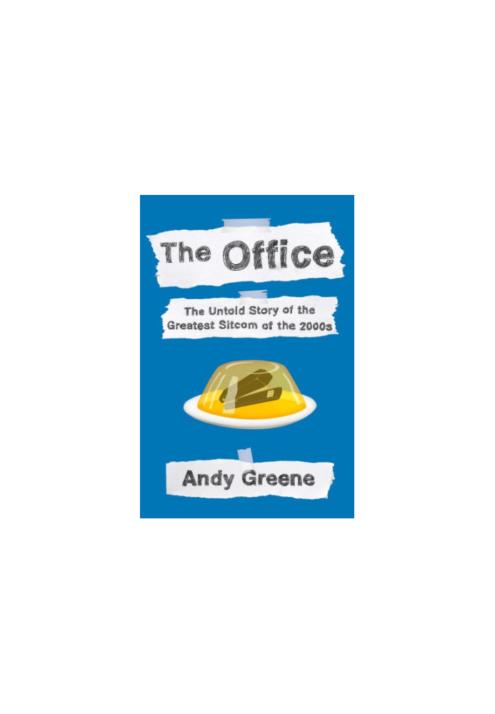 The Office: the Untold Story of the Greatest Sitcom of the 2000s: An Oral History