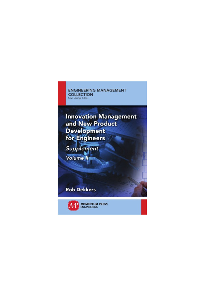 Innovation management and new product development for engineers volume 2 supplement