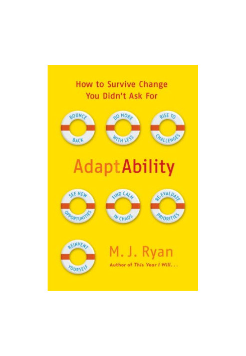 How to Survive Change ...You Didn't Ask for: Bounce Back, Find Calm in Chaos, and Reinvent Yourself