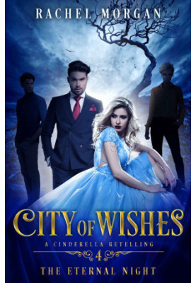 [City of Wishes 04] • The Eternal Night