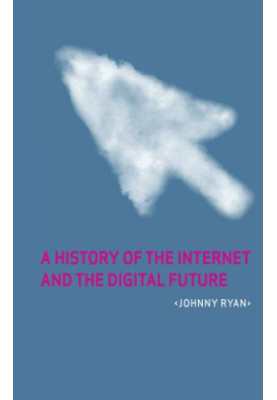 A history of the internet and the digital future