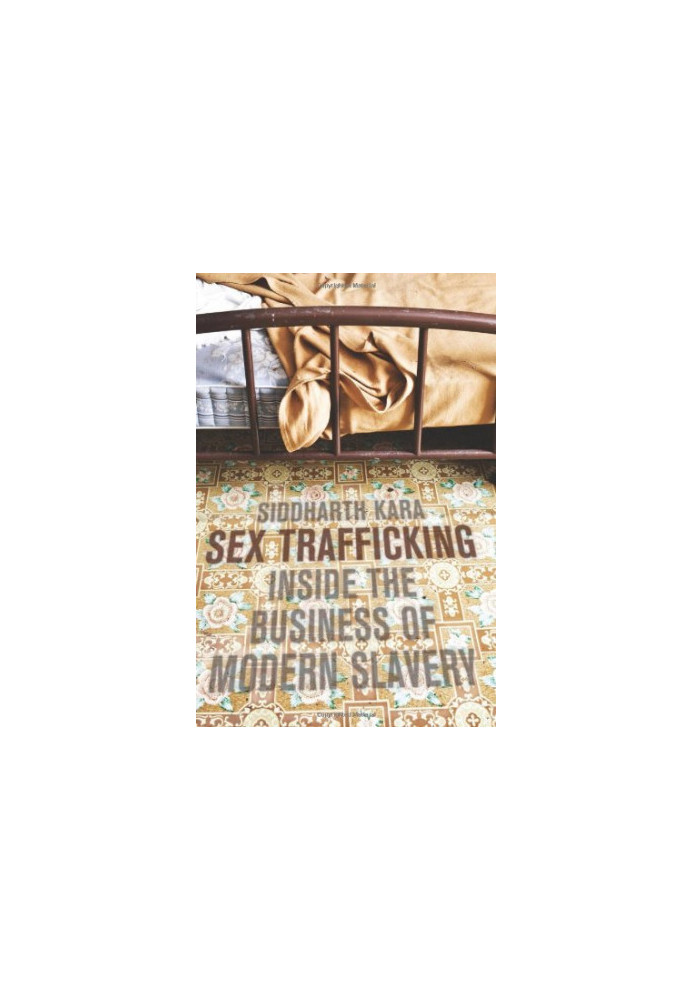 Sex Trafficking: Inside the Business of Modern Slavery