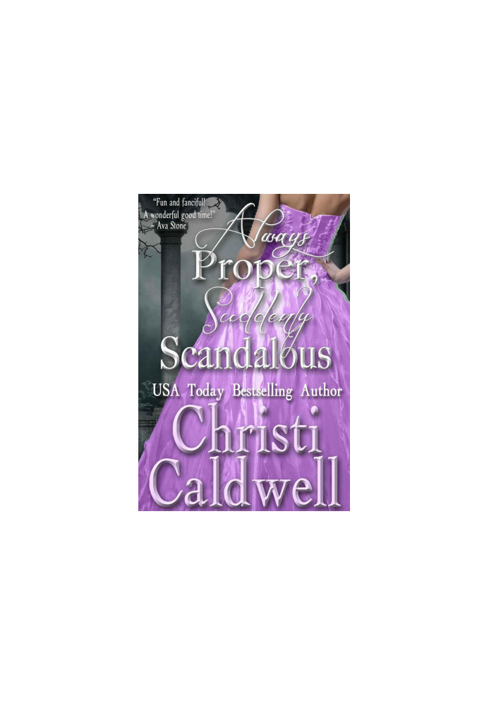 Always Proper, Suddenly Scandalous: Vol. 3 of Scandalous Seasons