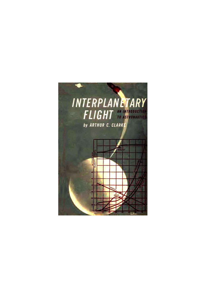 Interplanetary Flight an Introduction to Astronautics - 1950