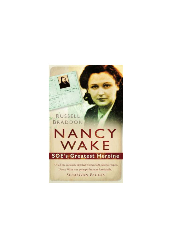 Nancy Wake: SOE's Greatest Heroine