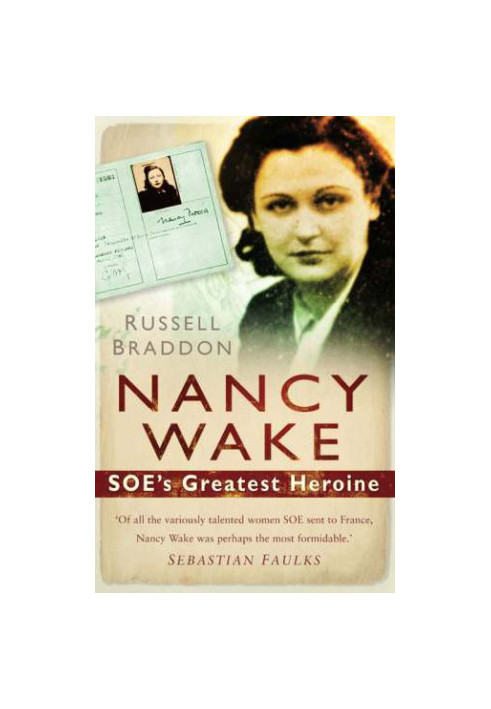 Nancy Wake: SOE's Greatest Heroine