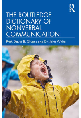 The Routledge Dictionary of Nonverbal Communication