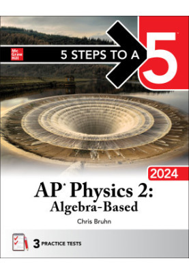 5 Steps to a 5: AP Physics 2: Algebra-Based 2024