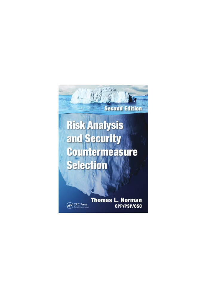 Risk Analysis and Security Countermeasure Selection, Second Edition