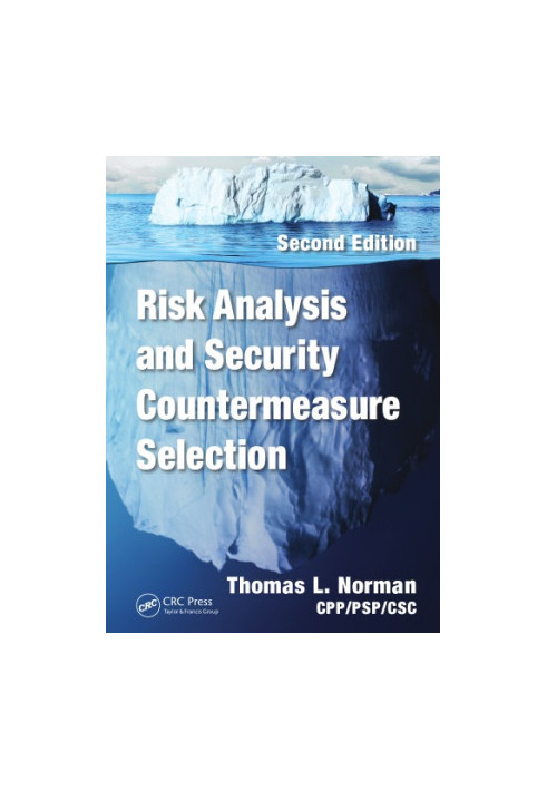 Risk Analysis and Security Countermeasure Selection, Second Edition