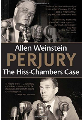 Perjury : the Hiss-Chambers case