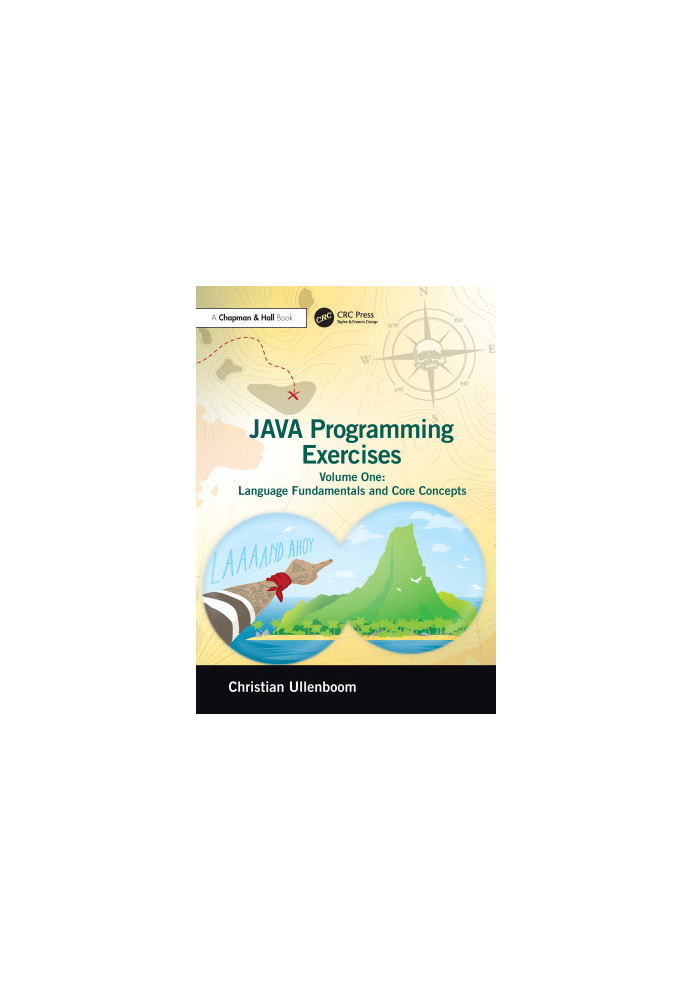 Java Programming Exercises: Volume One: Language Fundamentals and Core Concepts