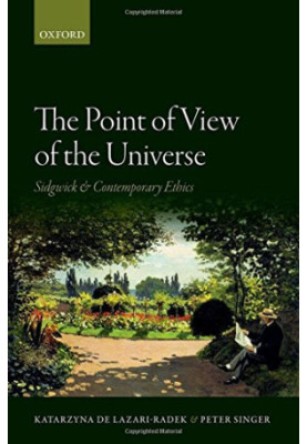 The point of view of the universe : Sidgwick and contemporary ethics