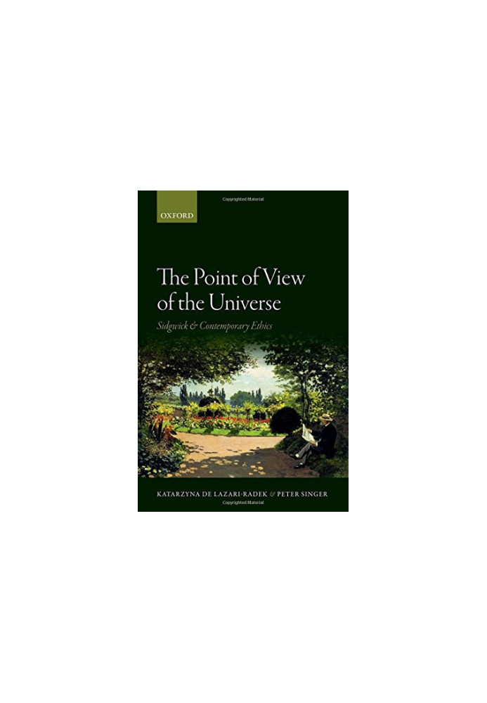 The point of view of the universe : Sidgwick and contemporary ethics