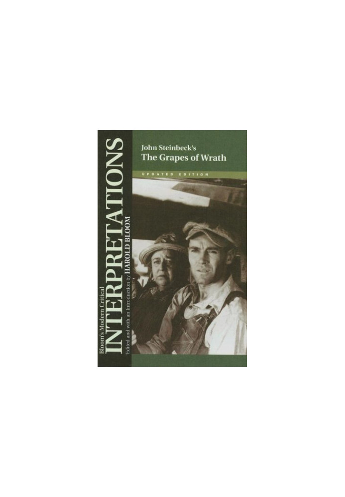 John Steinbeck's «The Grapes of Wrath» (upd. ed. 2007) [BLOOM‘S MODERN CRITICAL INTERPRETATIONS]