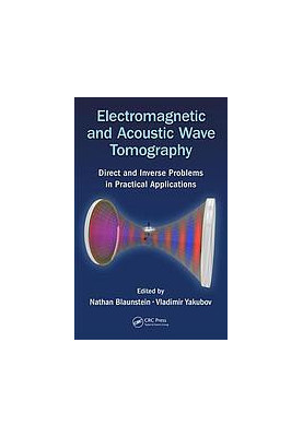 Electromagnetic and acoustic wave tomography : direct and inverse problems in practical applications