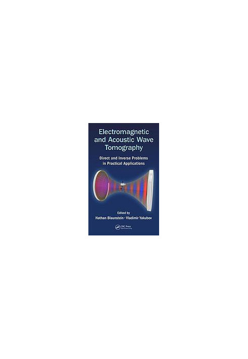 Electromagnetic and acoustic wave tomography : direct and inverse problems in practical applications