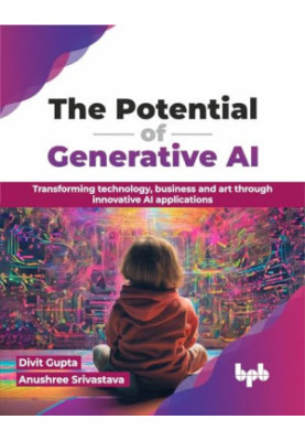 The Potential of Generative AI: Transforming technology, business and art through innovative AI applications