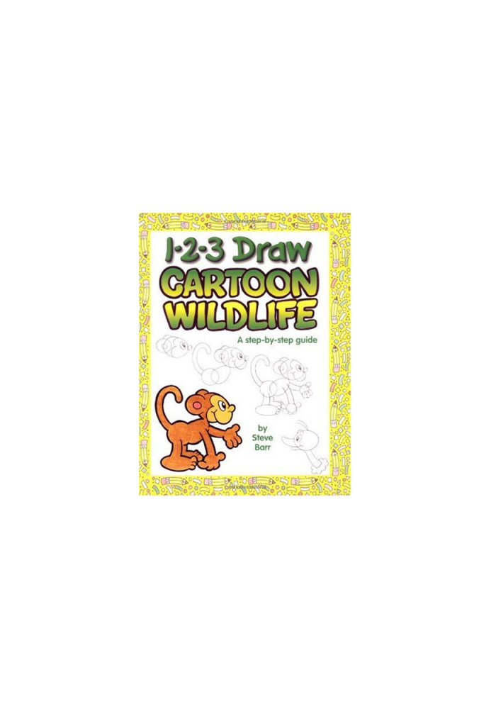 1-2-3 Draw Cartoon Wildlife: A step-by-step guide