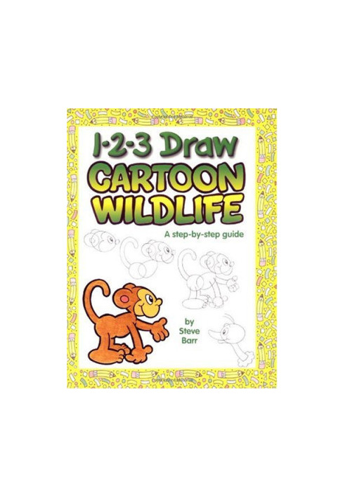 1-2-3 Draw Cartoon Wildlife: A step-by-step guide